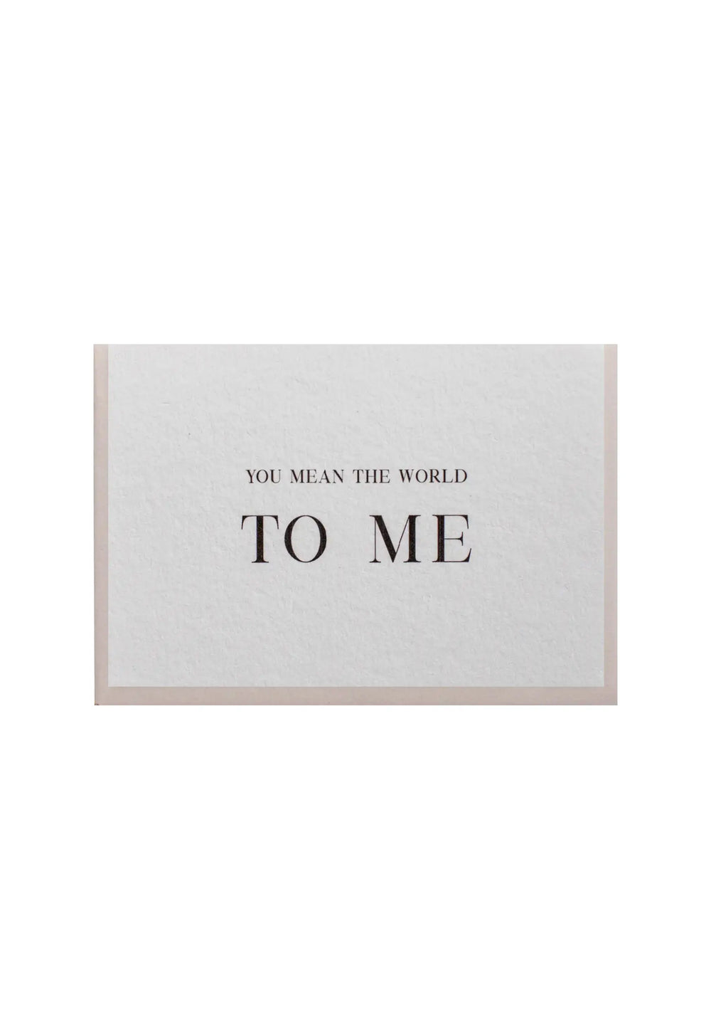 YOU MEAN THE WORLD TO ME CARD Lolaknightofficial